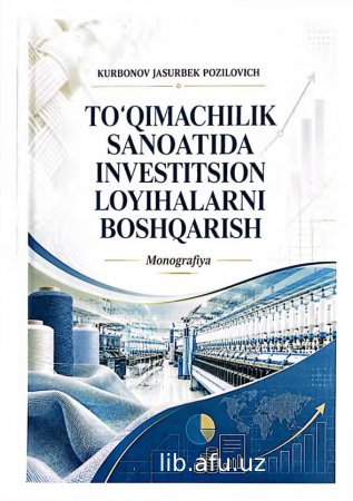 To'qimachilik sanoatida investitsion loyihalarni boshqarish